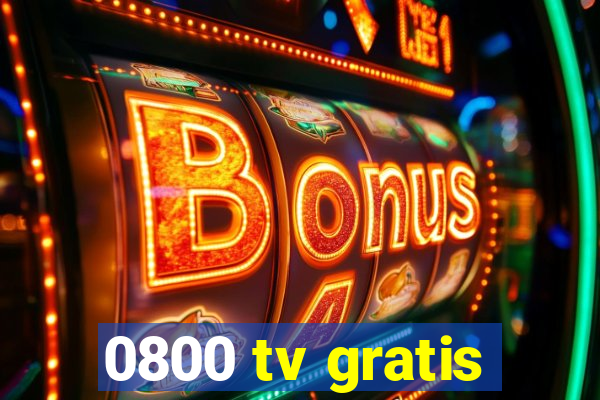0800 tv gratis